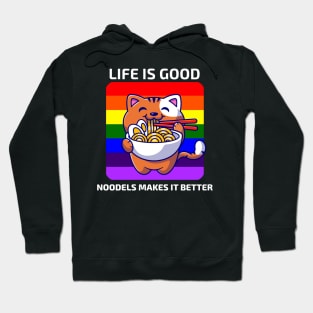 Life is good Noodles makes it better Hoodie